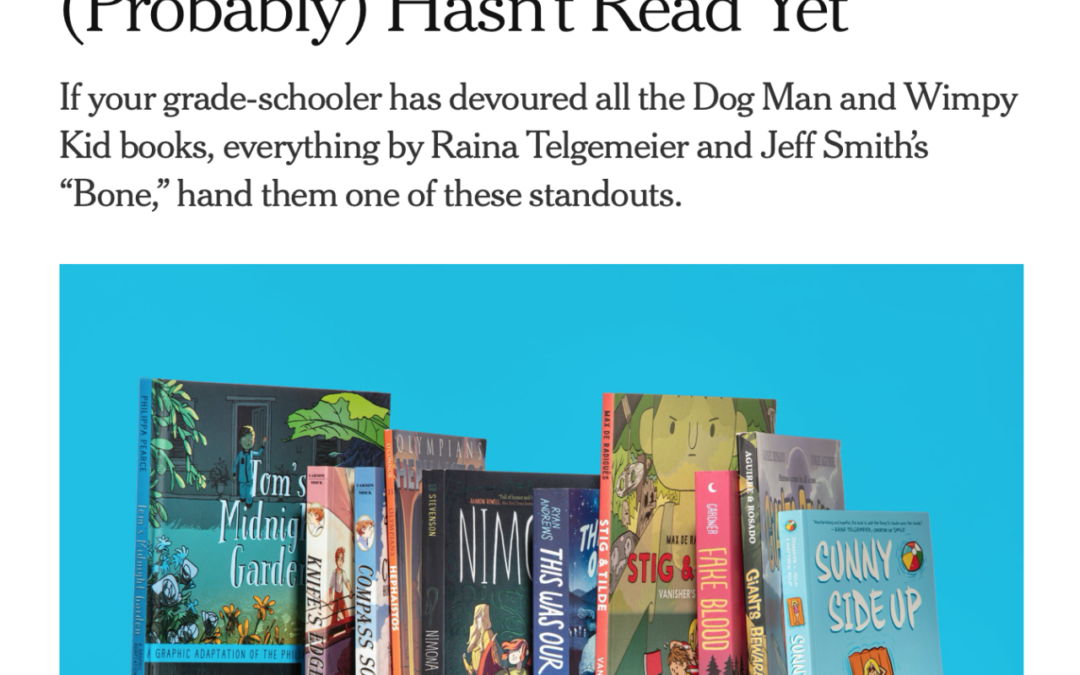New York Times: Graphic Novels Your Kid Probably Hasn’t Read Yet