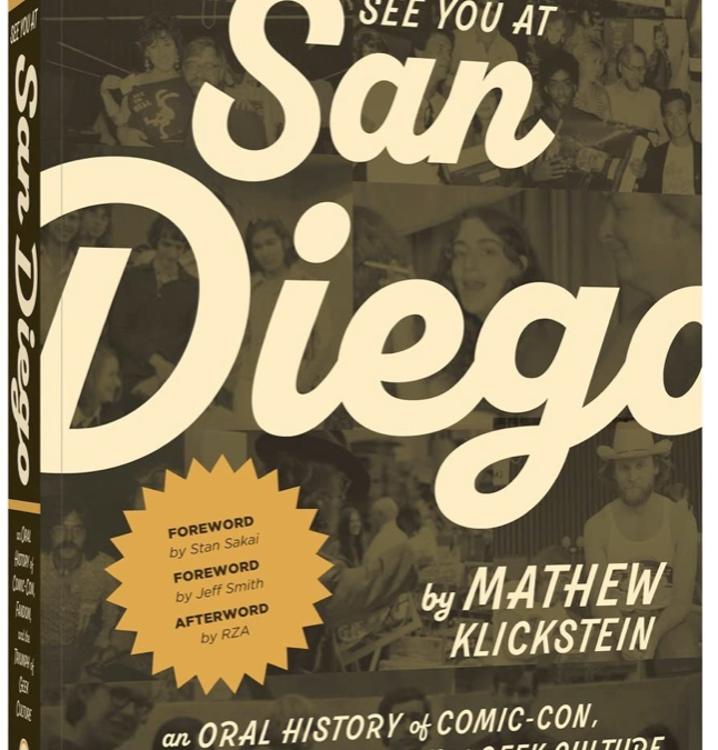 See You At San Diego! An Oral History of Comic-Con