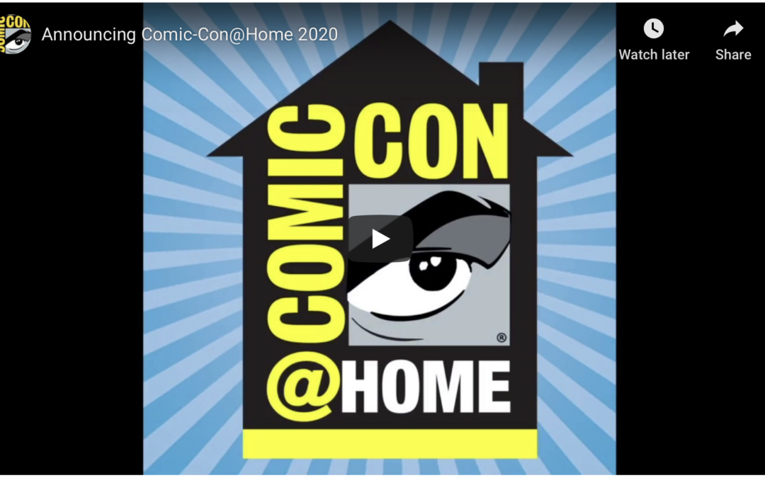 Get Ready for Comic-Con@Home!